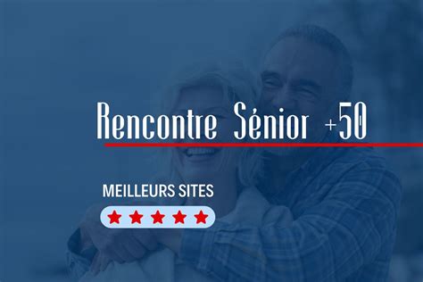 site rencontre vieux|Site de rencontre pour senior entièrement gratuit